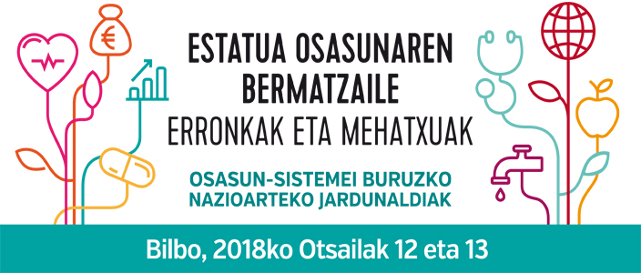 Nazioarteko jardunaldiak BILBO 2018 – ESTATUA OSASUNaren ESKUBIDEAREN BERMATZAILE: Erronkak eta mehatxuak